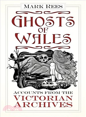 Ghosts of Wales ― Accounts from the Victorian Archives