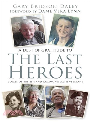 The Last Heroes ― Voices of British and Commonwealth Veterans