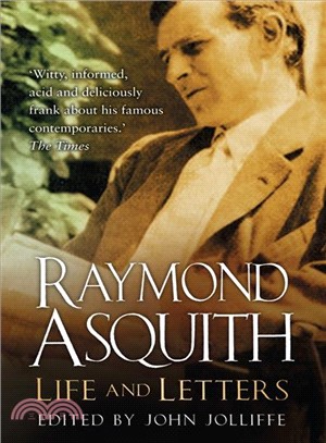 Raymond Asquith ─ Life and Letters