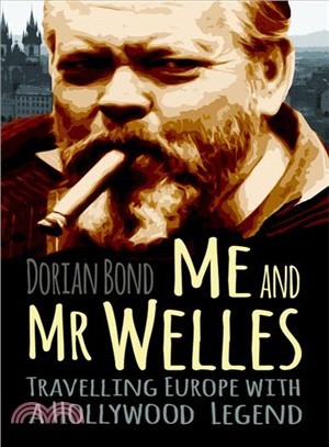 Me and Mr Welles ― Travelling Europe With a Hollywood Legend