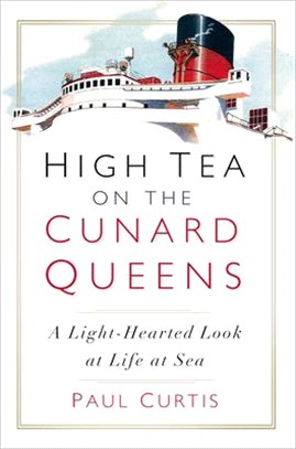 High Tea on the Cunard Queens ― A Light-hearted Look at Life at Sea