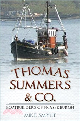 Thomas Summers & Co.：Boatbuilders of Fraserburgh