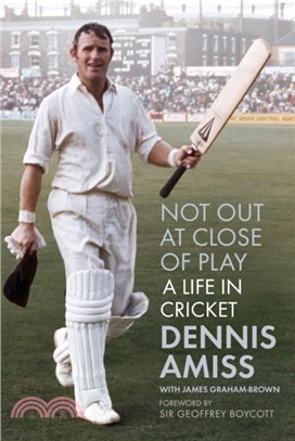 Not Out at Close of Play：A Life in Cricket