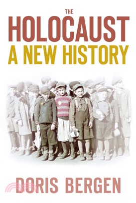 The Holocaust：A New History