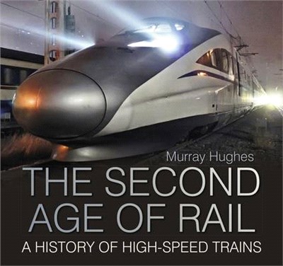 The Second Age of Rail ― A History of High-speed Trains