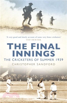 The Final Innings：The Cricketers of Summer 1939