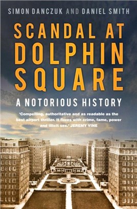 Scandal at Dolphin Square：A Notorious History