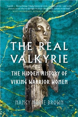 The Real Valkyrie：The Hidden History of Viking Warrior Women