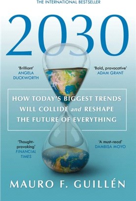 2030：How Today's Biggest Trends Will Collide and Reshape the Future of Everything