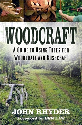Woodcraft：A Guide to Using Trees for Woodcraft and Bushcraft