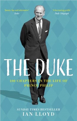 The Duke：100 Chapters in the Life of Prince Philip