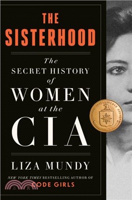 The Sisterhood：The Secret History of Women at the CIA