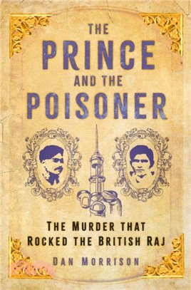 The Prince and the Poisoner：The Murder that Rocked the British Raj