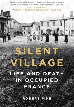 Silent Village：Life and Death in Occupied France