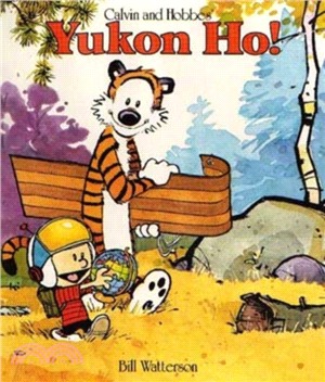 Yukon Ho!：Calvin & Hobbes Series: Book Four