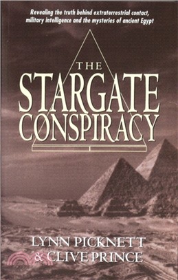 Stargate Conspiracy：Revealing the truth behind extraterrestrial contact, military intelligence and the mysteries of ancient Egypt