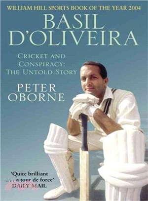 Basil D'oliveira—Cricket and Conspiracy: the Untold Story