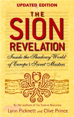 The Sion Revelation：Inside the Shadowy World of Europe's Secret Masters