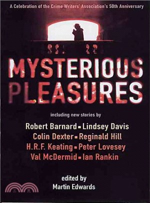 Mysterious Pleasures ― A Celebration Of The Crime Writers' Association's 50th Anniversary