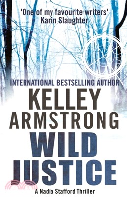 Wild Justice：Book 3 in the Nadia Stafford Series