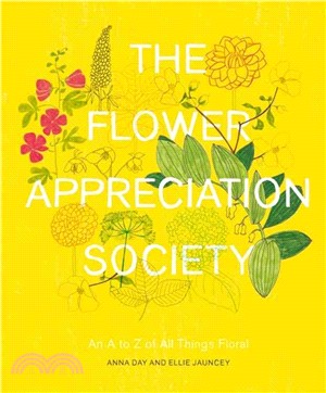 The Flower Appreciation Society ─ An A to Z of All Things Floral