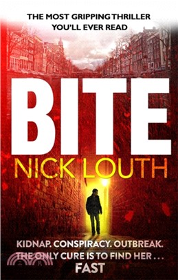 Bite：The most gripping thriller you will ever read