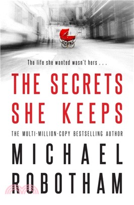 The Secrets She Keeps：The life she wanted wasn't hers . . .