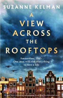 A View Across the Rooftops：An epic, heart-wrenching and gripping World War Two historical novel