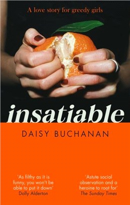 Insatiable：'A frank, funny account of 21st-century lust' Independent