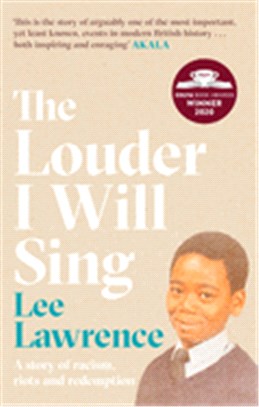 The Louder I Will Sing：A story of racism, riots and redemption