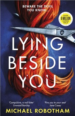 Lying Beside You：The thrilling sequel to 2021 Richard & Judy Book Club Pick When She Was Good