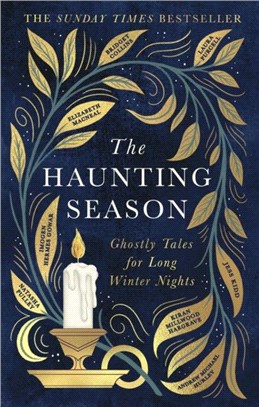The Haunting Season：The instant Sunday Times bestseller and the perfect companion for winter nights