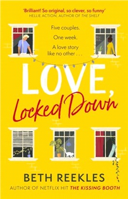 Love, Locked Down：the debut novel from the author of Netflix sensation The Kissing Booth