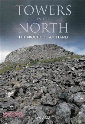 Towers in the North：The Brochs of Scotland