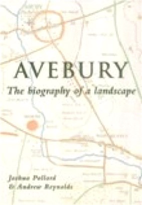 Avebury：The Biography of a Landscape