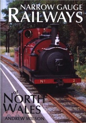 Narrow Gauge Railways of North Wales