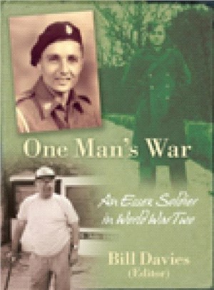 One Man's War：An Essex Soldier in World War Two