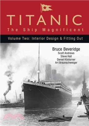 Titanic the Ship Magnificent: Interior Design and Fitting Out