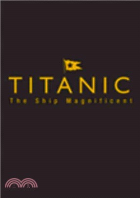 Titanic ─ The Ship Magnificent