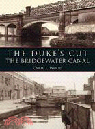 The Duke's Cut: The Bridgewater Canal