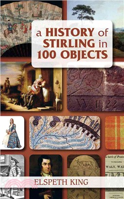 A History of Stirling in 100 Objects
