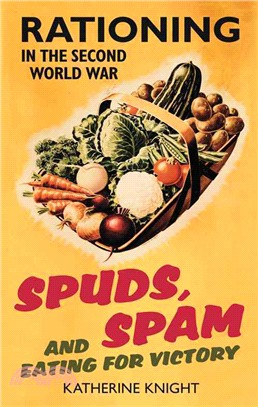 Spuds, Spam and Eating for Victory ─ Ratinoing in the Second World War