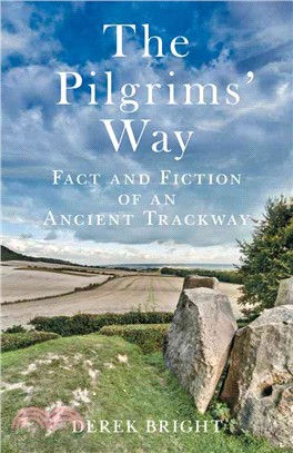 The Pilgrims' Way ─ Fact and Fiction of an Ancient Trackway