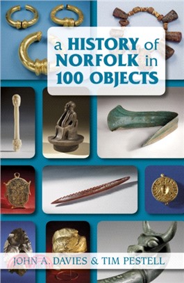 A History of Norfolk in 100 Objects