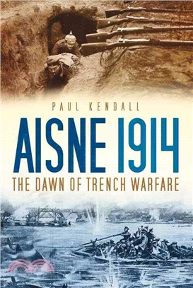 Aisne 1914 ─ The Dawn of Trench Warfare