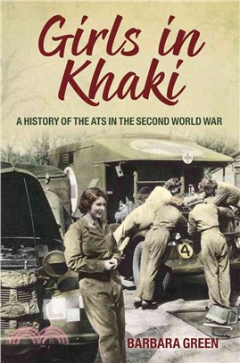 Girls in Khaki ― A History of the Ats in the Second World War