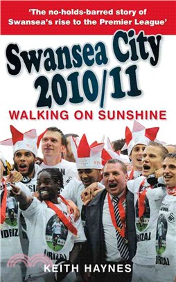 Swansea City 2010/11—Walking on Sunshine