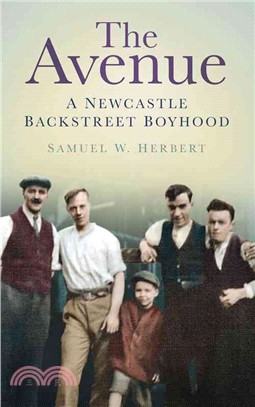 The Avenue―A Newcastle Backstreet Boyhood