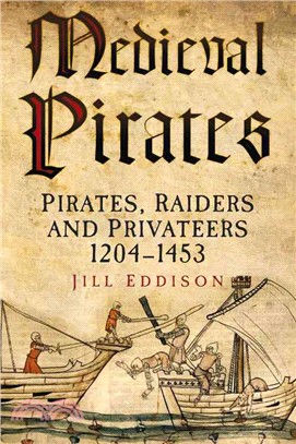 Medieval Pirates ― Privateers, Raiders and Piracy in the English Channel