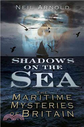 Shadows on the Sea ― The Maritime Mysteries of Britain